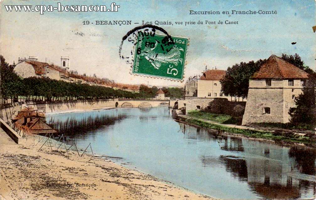 19 - BESANÇON - Les Quais, vue prise du Pont de Canot